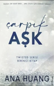 Ana Huang «Çarpık Aşk» - ücretsiz çevrimiçi kitap indir ve oku