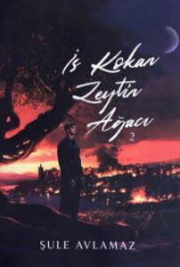 Şule Avlamaz «İs Kokan Zeytin Ağacı 2»