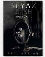 Aslı Arslan «Beyaz Leke 2 – Özgürlük»