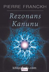Pierre Franckh «Rezonans Kanunu» - ücretsiz çevrimiçi kitap indir ve oku