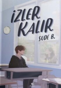 Sude B. «İzler Kalır Cilt 1»