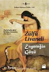 Zülfü Livaneli «Engereğin Gözü»