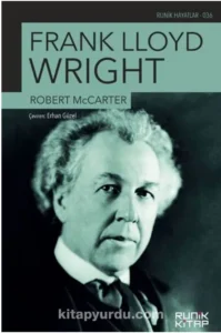 Robert McCarter «Frank Lloyd Wright»