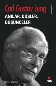 Carl Gustav Jung «Anılar, Düşler, Düşünceler»