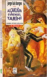 Jorge Luis Borges «Alçaklığın Evrensel Tarihi»