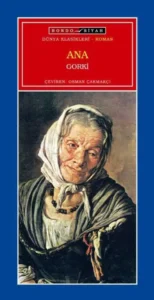 Maksim Gorki «Ana»