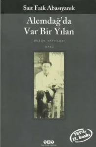 Sait Faik Abasıyanık «Alemdağ’da Var Bir Yılan»