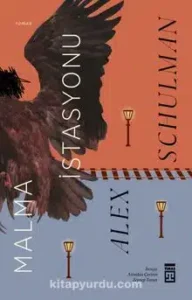Alex Schulman «Malma İstasyonu»