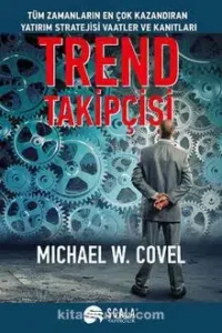 Michael W. Covel «Trend Takipçisi»