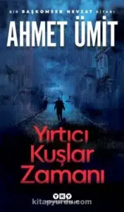 Ahmet Ümit «Yırtıcı Kuşlar Zamanı»