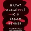 Beyhan Budak «Hayat Acemileri İçin Yaşam Rehberi»