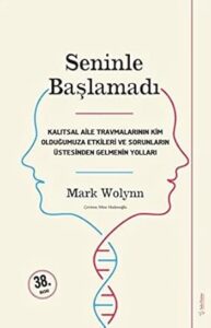 Mark Wolynn «Seninle Başlamadı»