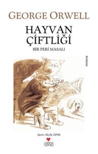 George Orwell «Hayvan Çiftliği Bir Peri Masalı»