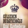 Gülseren Budayıcıoğlu «Kral Kaybederse»
