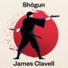 James Clavell «Shogun»
