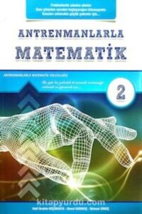 Halil İbrahim Küçükkaya, Mehmet Girgiç, Ahmet Karakoç ANTRENMAN YAYINLARI  «Antrenmanlarla Matematik 2. Kitap»