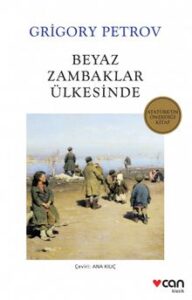 Grigory Petrov «Beyaz Zambaklar Ülkesi»