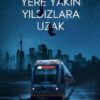 Emine Tavuz «Yere Yakın Yıldızlara Uzak»