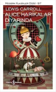 Lewis Carroll «Alice Harikalar Diyarında»