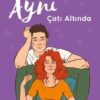 Ali Hazelwood «Aynı Çatı Altında»