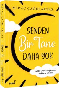 Miraç Çağrı Aktaş «Senden Bir Tane Daha Yok»