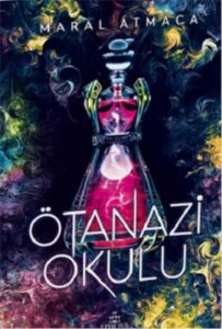 Maral Atmaca «Ötanazi Okulu 2»