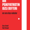 Gary Small & Gigi Vorgan «Bir Psikiyatristin Gizli Defteri»