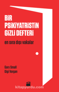 Gary Small & Gigi Vorgan «Bir Psikiyatristin Gizli Defteri»