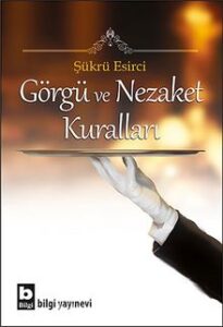 Şükrü Esirci «Görgü ve Nezaket Kuralları»
