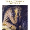 Fyodor Dostoyevski «Yeraltından Notlar»
