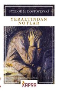 Fyodor Dostoyevski «Yeraltından Notlar»