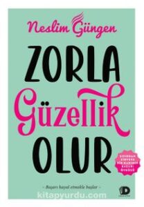 Neslim Güngen «Zorla Güzellik Olur» 