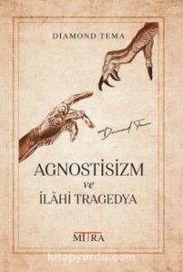 Diamond Tema «Agnostisizm ve İlahi Tragedya»