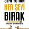 Müthiş psikoloji «Seni yoran her şeyi bırak»