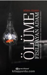 Büşra Yılmaz «Ölüme Fısıldayan Adam» 