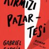 Gabriel Garcia Marquez «Kırmızı Pazartesi»