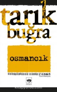 Tarık Buğra «Osmancık» 